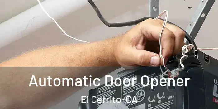  Automatic Door Opener El Cerrito-CA