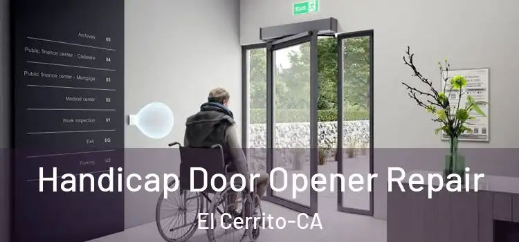  Handicap Door Opener Repair El Cerrito-CA