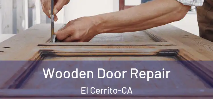  Wooden Door Repair El Cerrito-CA